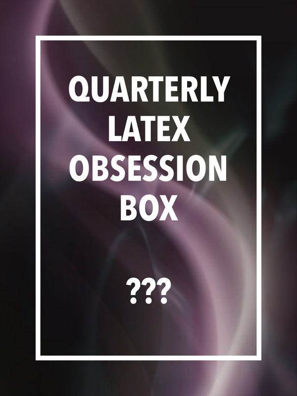 Subscription Latex Obsession Box